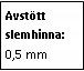 Text Box: Avstött slemhinna:
0,5 mm