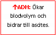 Text Box: ↑ADH: Ökar blodvolym och bidrar till ascites.