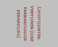 Text Box: Livsstilsinter-ventioner (icke farmakologisk behandling)