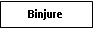 Text Box: Binjure